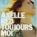 Axelle Red - Toujours Moi